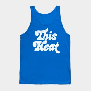 This Heat / Vintage Style Typographic Design Tank Top